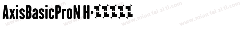 AxisBasicProN H字体转换